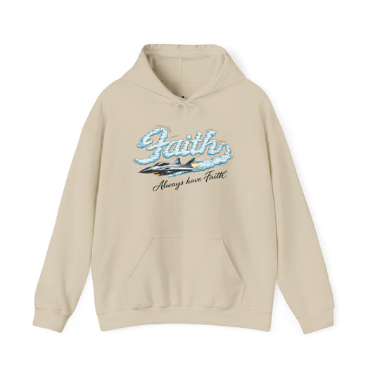 Faith Hoodie - "Always Have Faith" Inspirational Christian Pullover