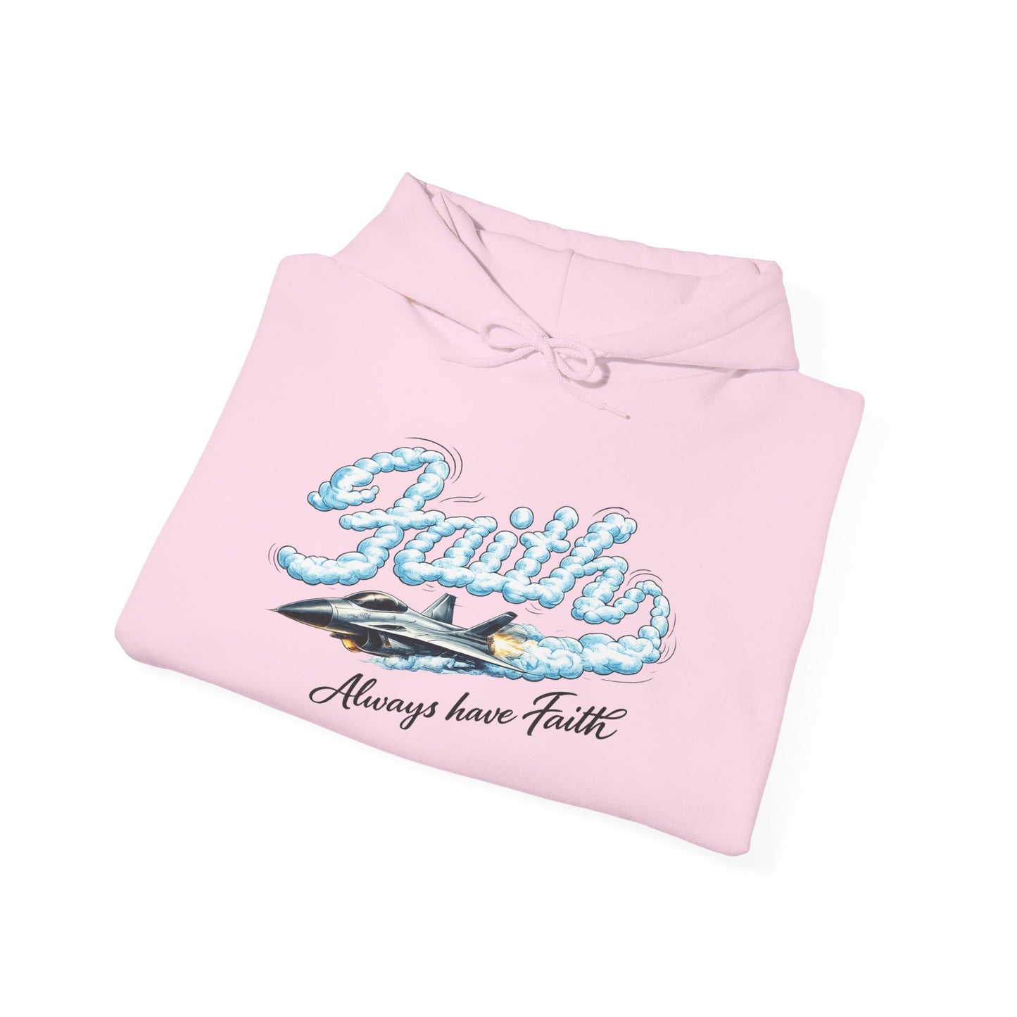 Faith Hoodie - "Always Have Faith" Inspirational Christian Pullover