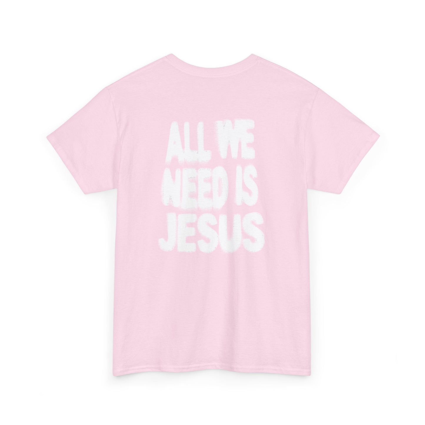 All We Need Is Jesus Tee — Christian Graphic T-Shirt with Crown Logo