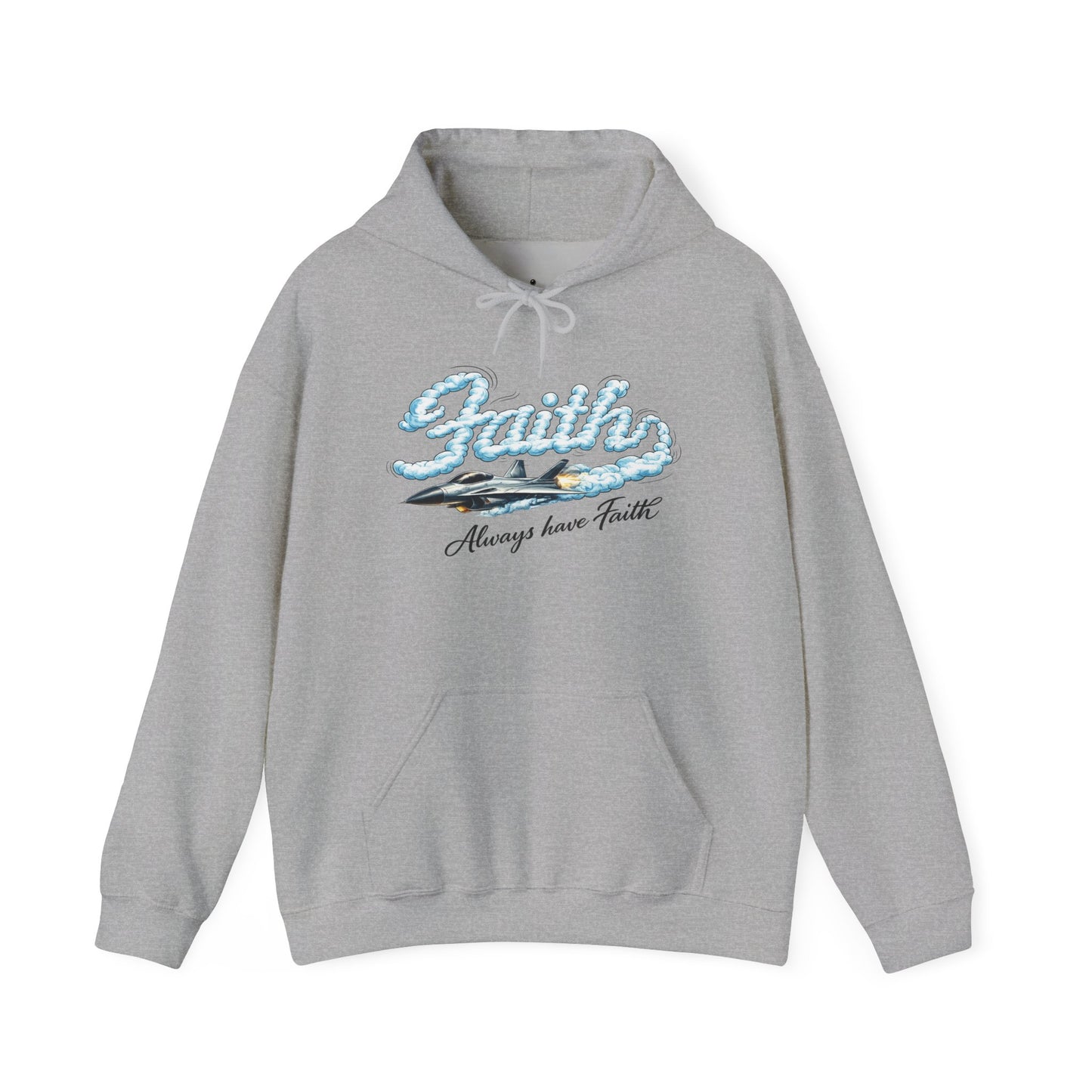 Faith Hoodie - "Always Have Faith" Inspirational Christian Pullover