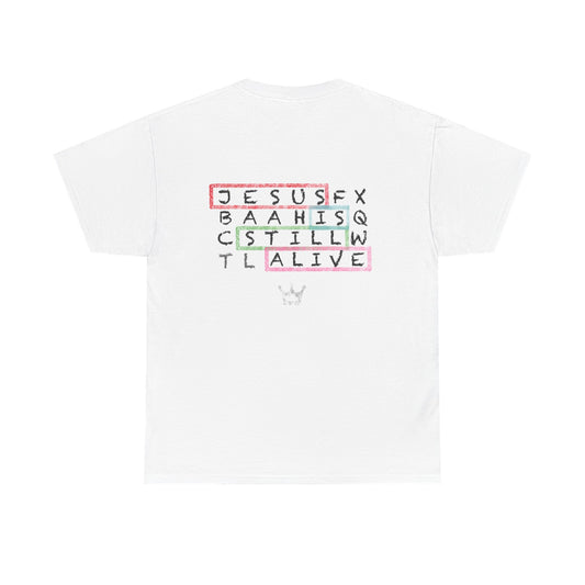 Faith Tee — "Jesus Is Still Alive" Christian Graphic T‑Shirt