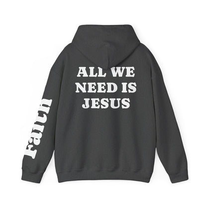 Christian Hoodie — "All We Need Is Jesus" Religious Pullover with Faith Sleeve Print