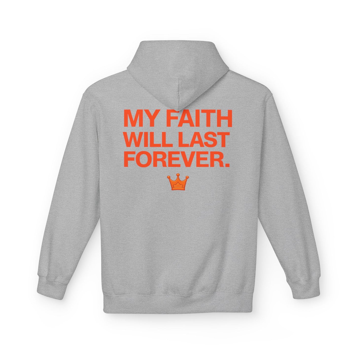 Faith Will Last Forever Hoodie — Inspirational Crown Graphic Hoodie