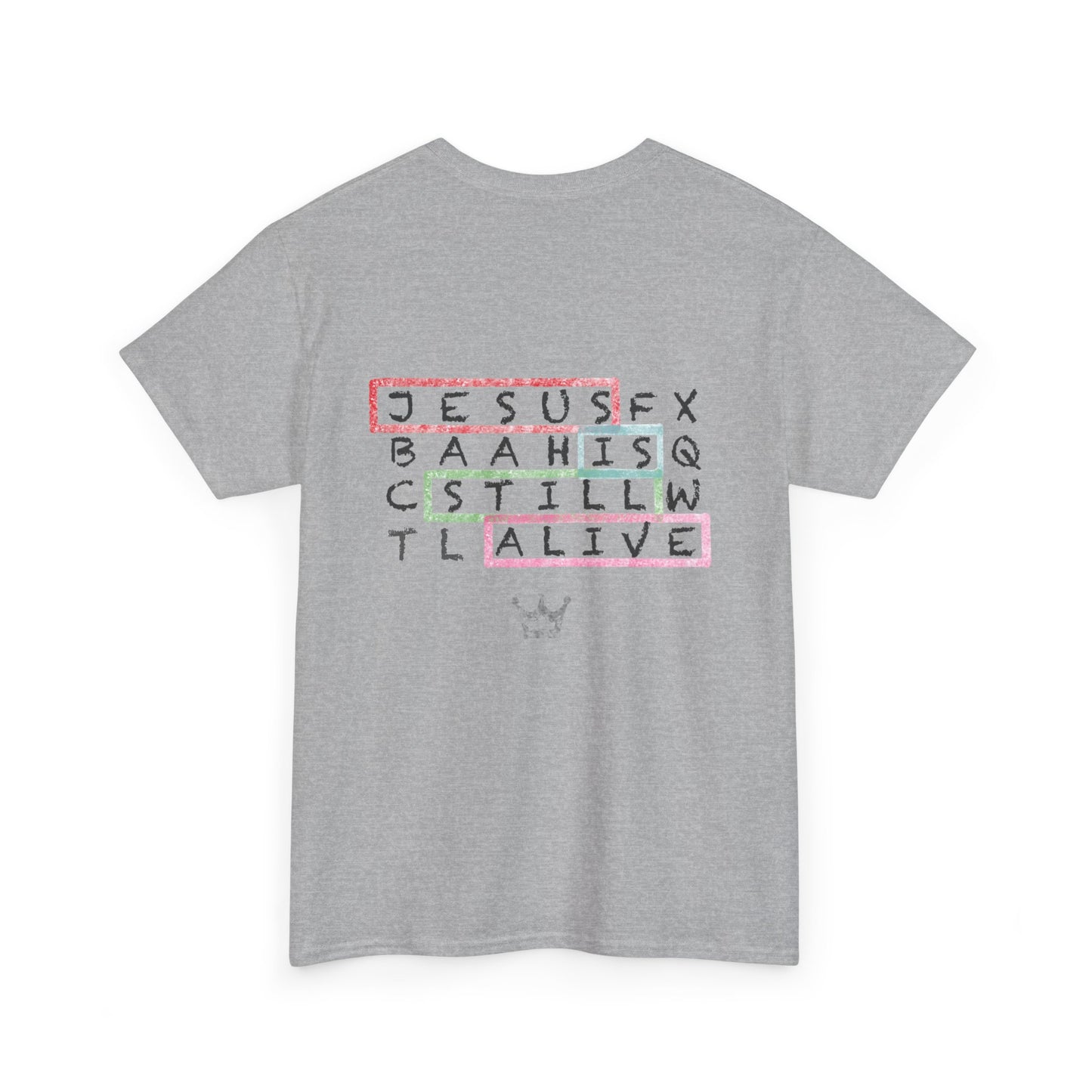 Faith Tee — "Jesus Is Still Alive" Christian Graphic T‑Shirt