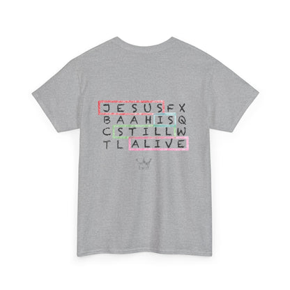 Faith Tee — "Jesus Is Still Alive" Christian Graphic T‑Shirt