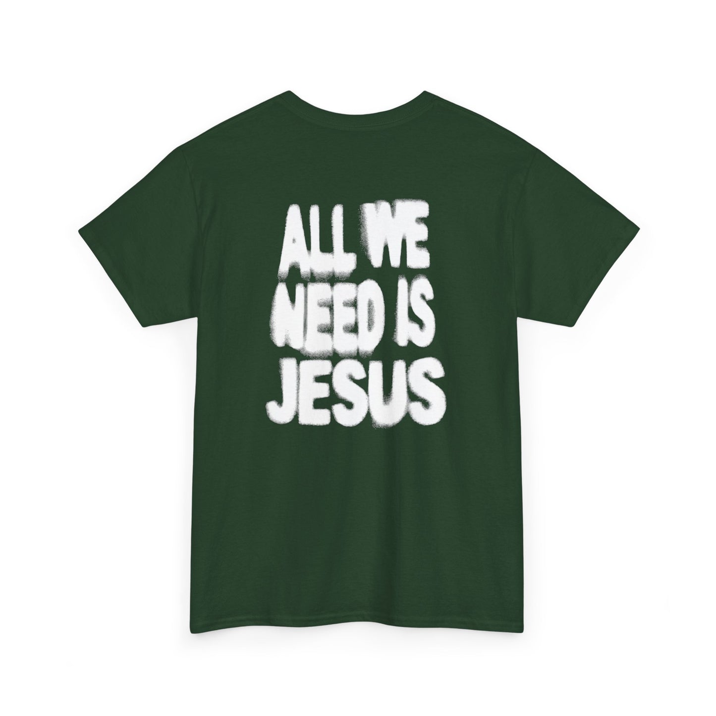 All We Need Is Jesus Tee — Christian Graphic T-Shirt with Crown Logo