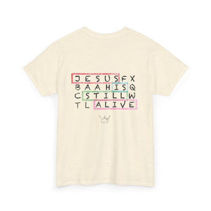 Faith Tee — "Jesus Is Still Alive" Christian Graphic T‑Shirt