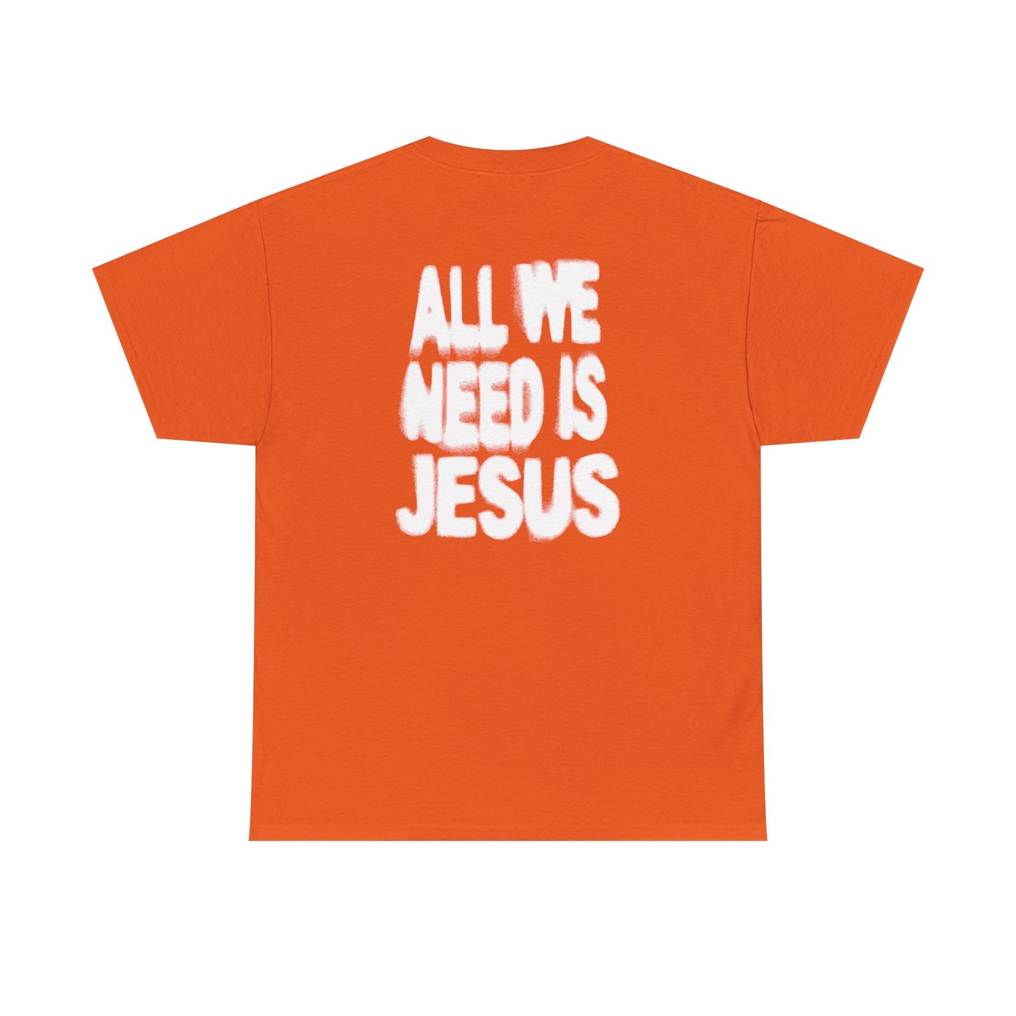All We Need Is Jesus Tee — Christian Graphic T-Shirt with Crown Logo