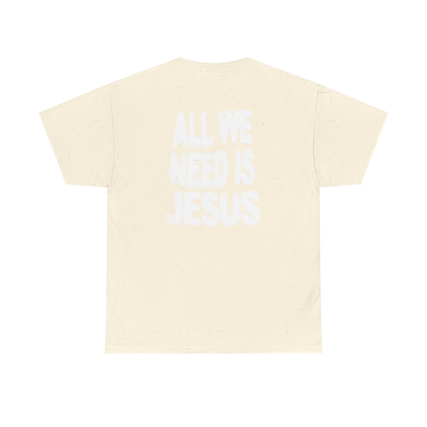 All We Need Is Jesus Tee — Christian Graphic T-Shirt with Crown Logo