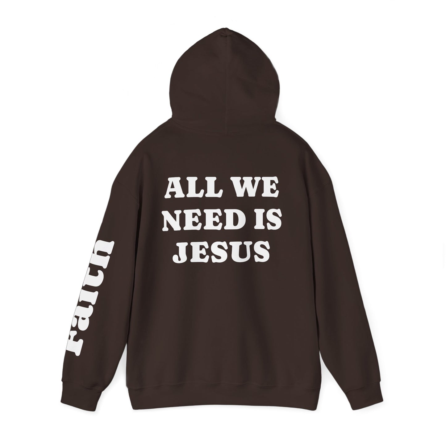 Christian Hoodie — "All We Need Is Jesus" Religious Pullover with Faith Sleeve Print