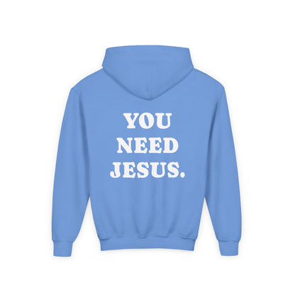 Youth Hoodie — “You Need Jesus.” Bold Back Print with Crown Accent