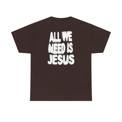 All We Need Is Jesus Tee — Christian Graphic T-Shirt with Crown Logo