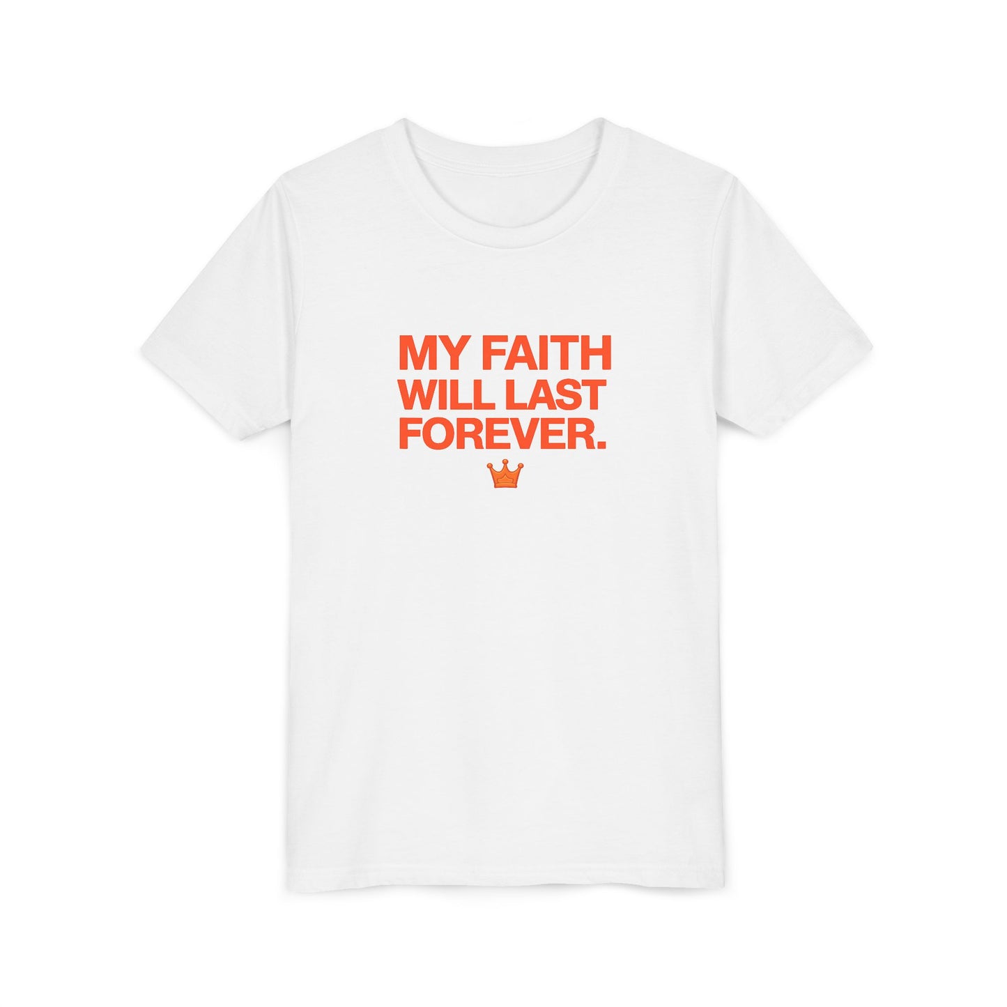 Youth Tee — “My Faith Will Last Forever” Christian Kids Shirt