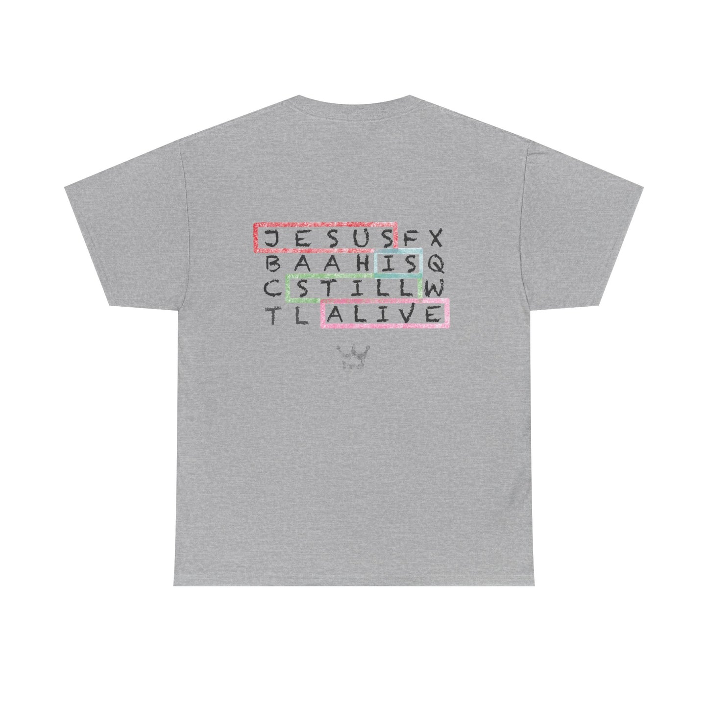 Faith Tee — "Jesus Is Still Alive" Christian Graphic T‑Shirt