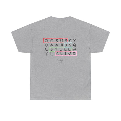 Faith Tee — "Jesus Is Still Alive" Christian Graphic T‑Shirt