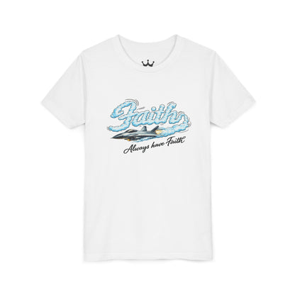 Youth Tee — "Faith Always Have Faith" Inspirational Kids Graphic Shirt
