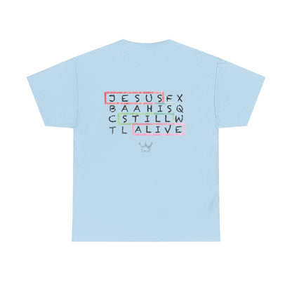 Faith Tee — "Jesus Is Still Alive" Christian Graphic T‑Shirt