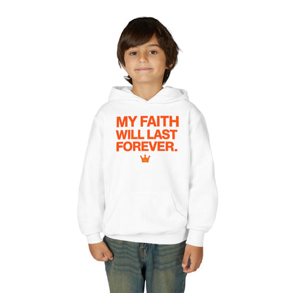 Youth Hoodie — "My Faith Will Last Forever" Inspirational Religious Sweatshirt