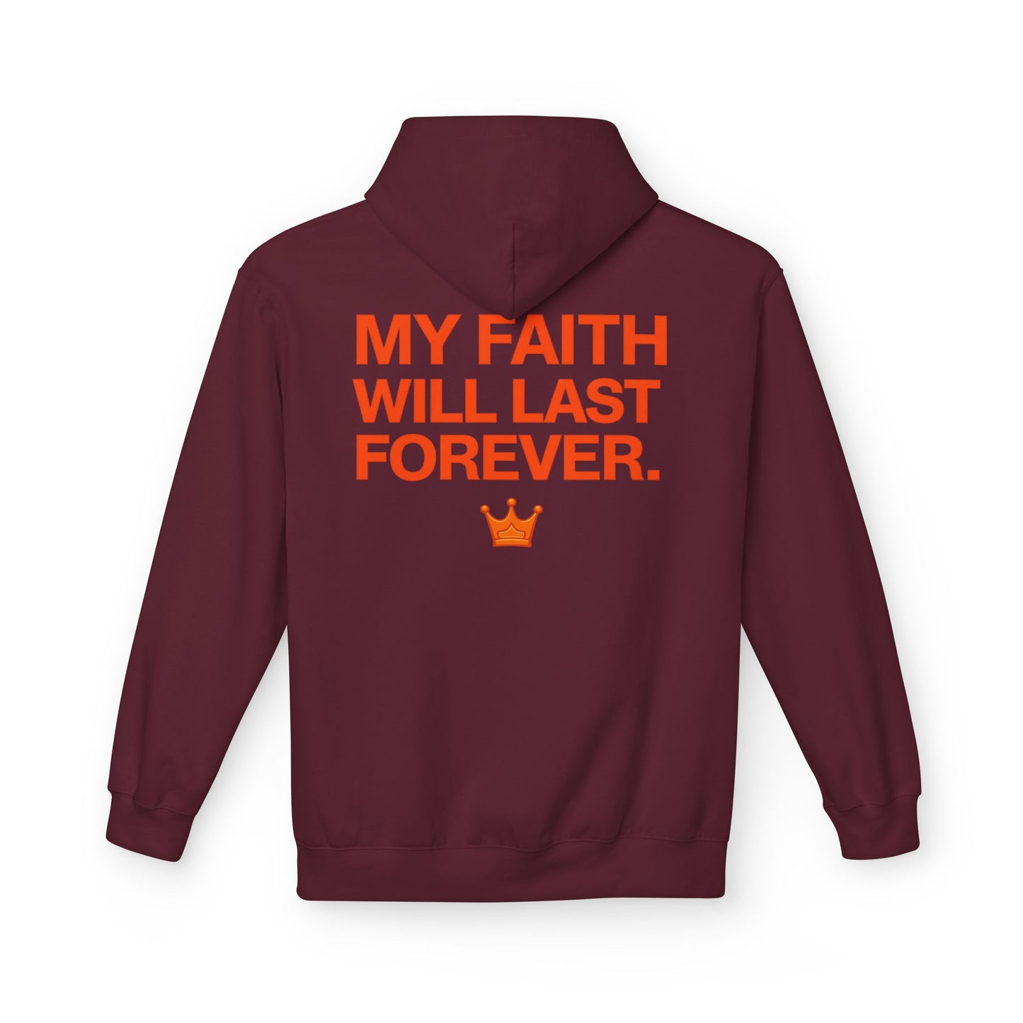 Faith Will Last Forever Hoodie — Inspirational Crown Graphic Hoodie