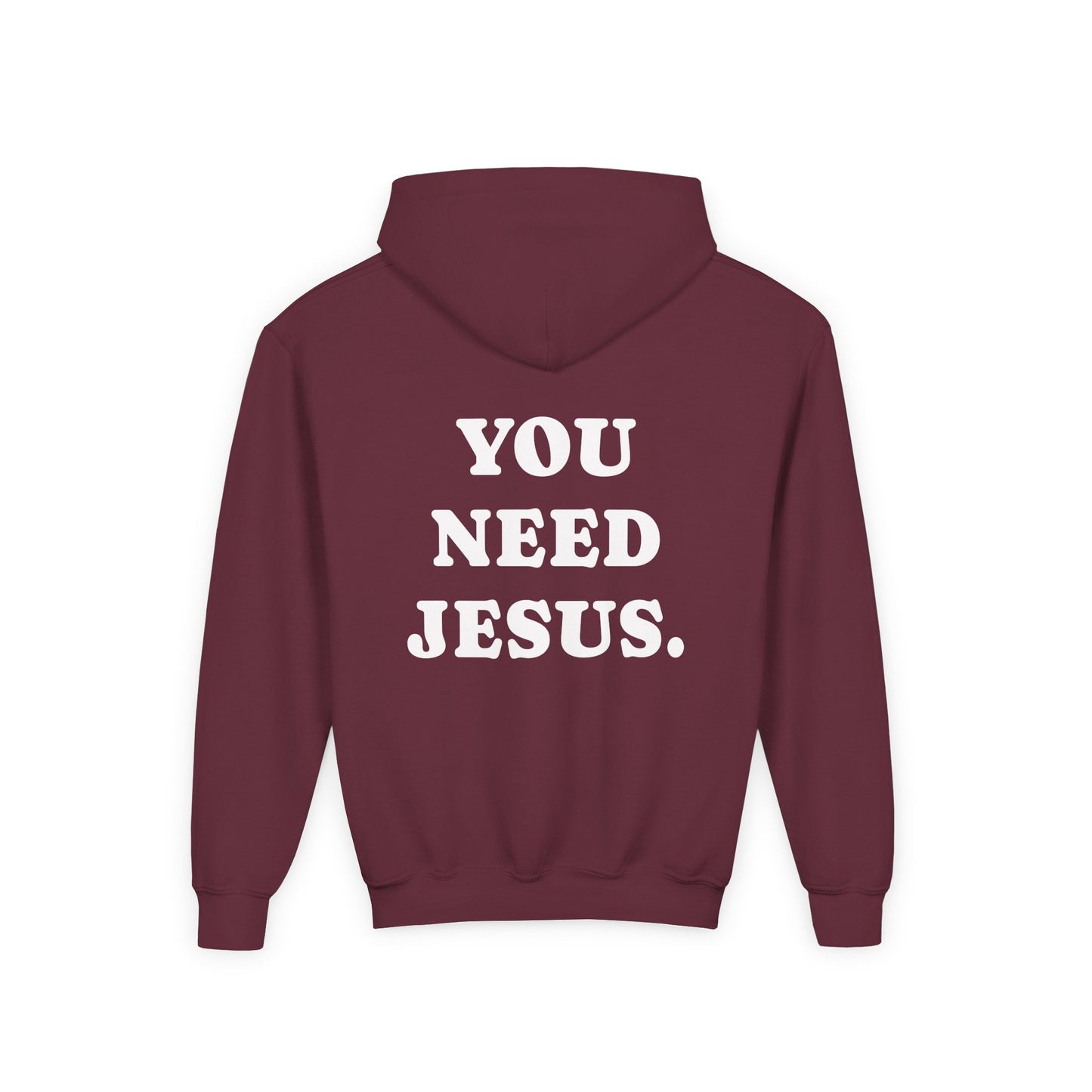 Youth Hoodie — “You Need Jesus.” Bold Back Print with Crown Accent