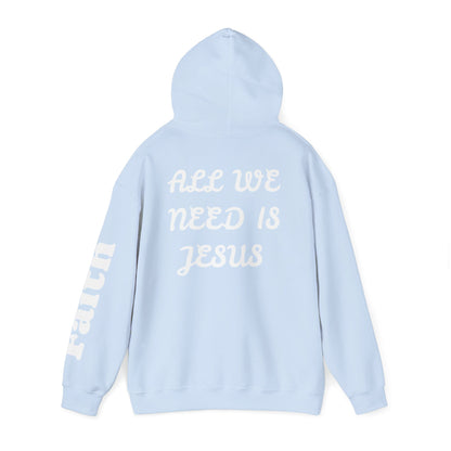 Christian Hoodie — "All We Need Is Jesus" Religious Pullover with Faith Sleeve Print
