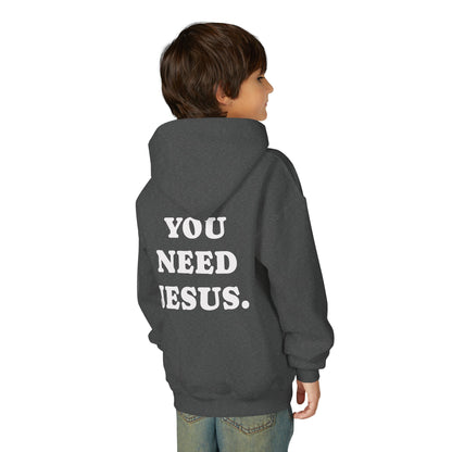 Youth Hoodie — “You Need Jesus.” Bold Back Print with Crown Accent