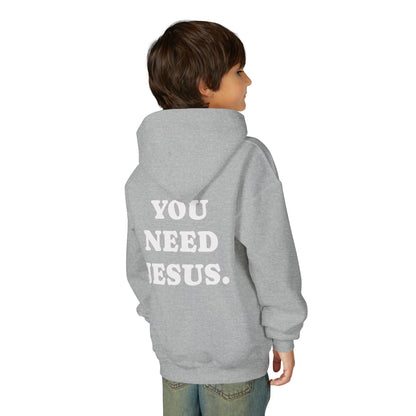 Youth Hoodie — “You Need Jesus.” Bold Back Print with Crown Accent