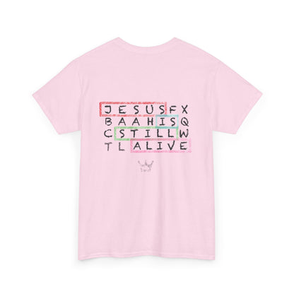 Faith Tee — "Jesus Is Still Alive" Christian Graphic T‑Shirt