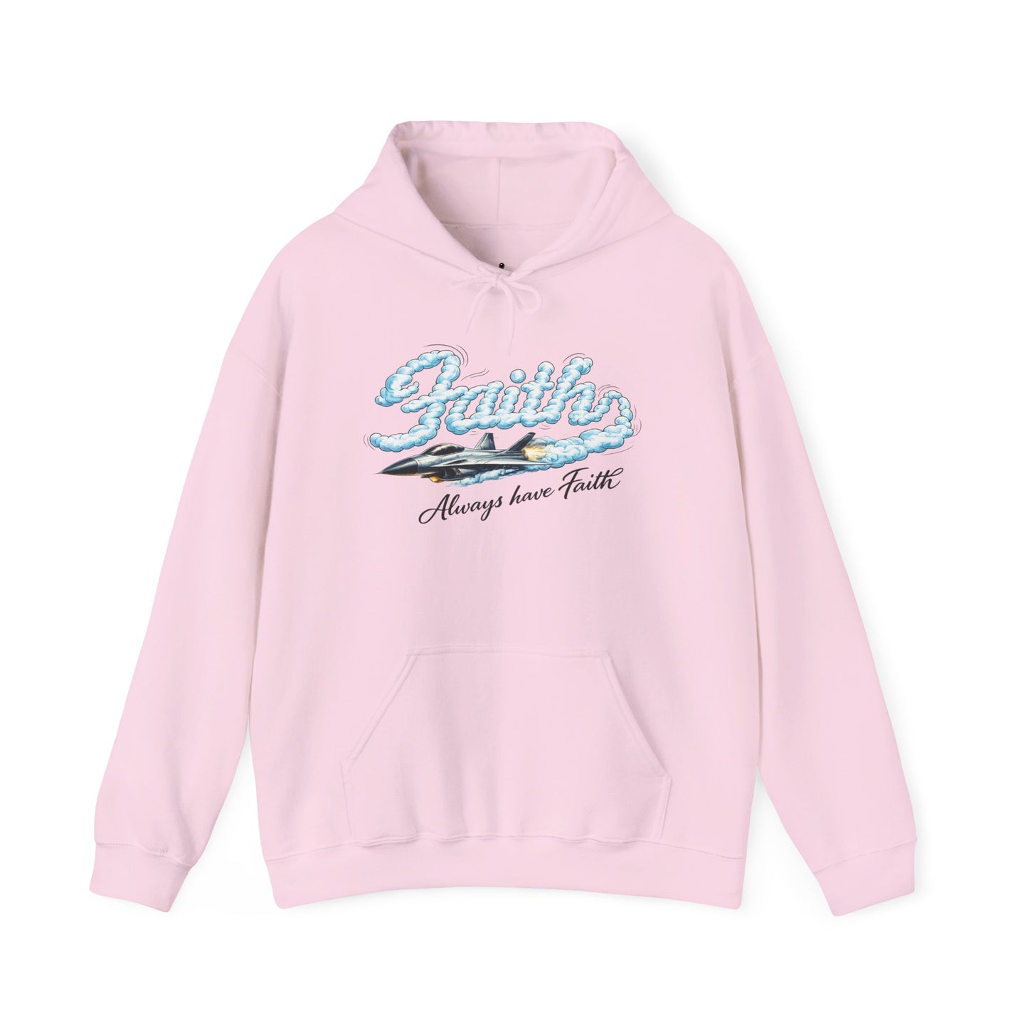 Faith Hoodie - "Always Have Faith" Inspirational Christian Pullover