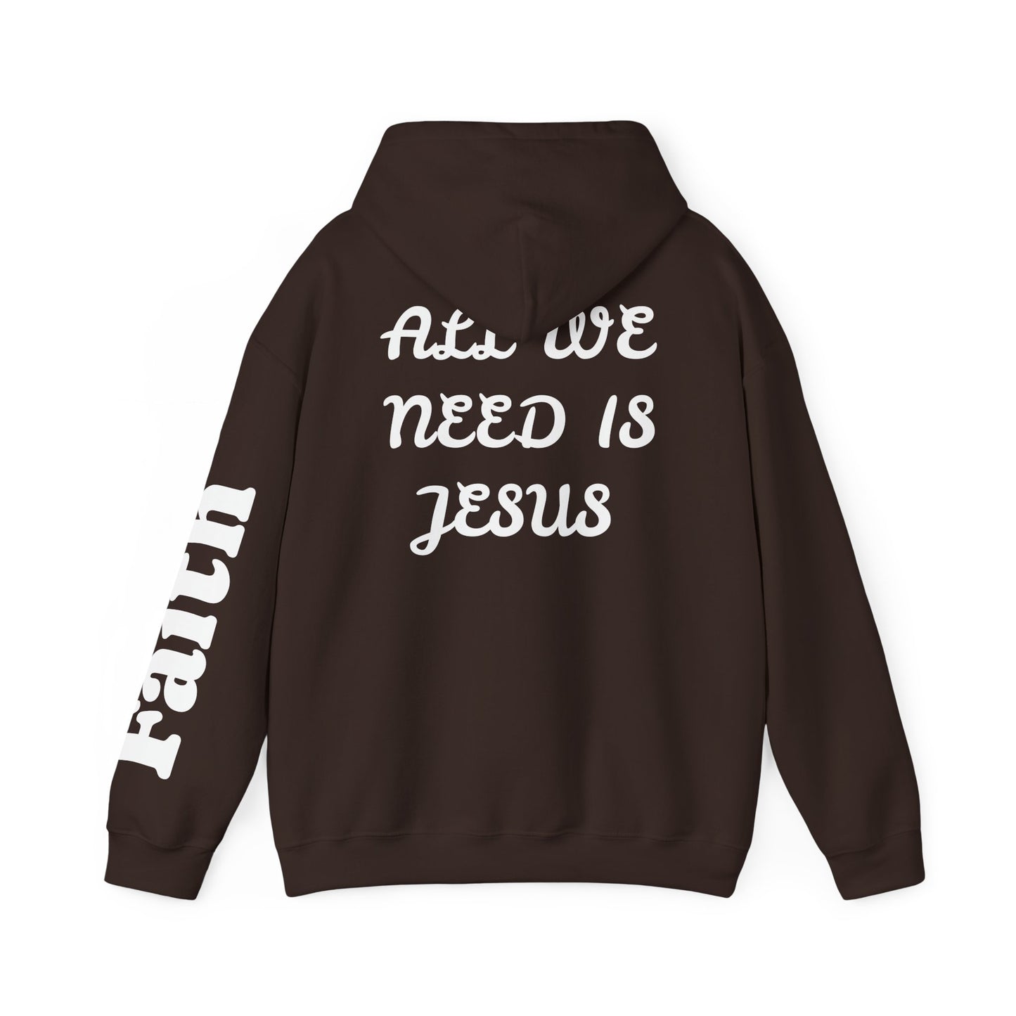 Christian Hoodie — "All We Need Is Jesus" Religious Pullover with Faith Sleeve Print