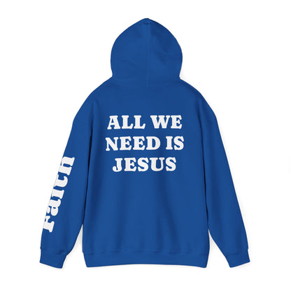 Christian Hoodie — "All We Need Is Jesus" Religious Pullover with Faith Sleeve Print