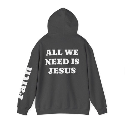 Christian Hoodie — "All We Need Is Jesus" Religious Pullover with Faith Sleeve Print