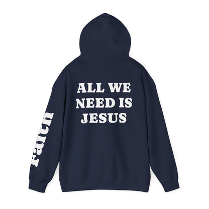 Christian Hoodie — "All We Need Is Jesus" Religious Pullover with Faith Sleeve Print
