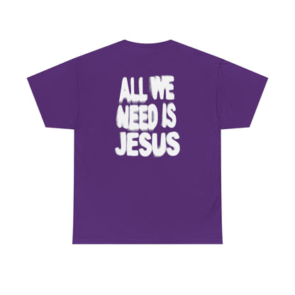 All We Need Is Jesus Tee — Christian Graphic T-Shirt with Crown Logo