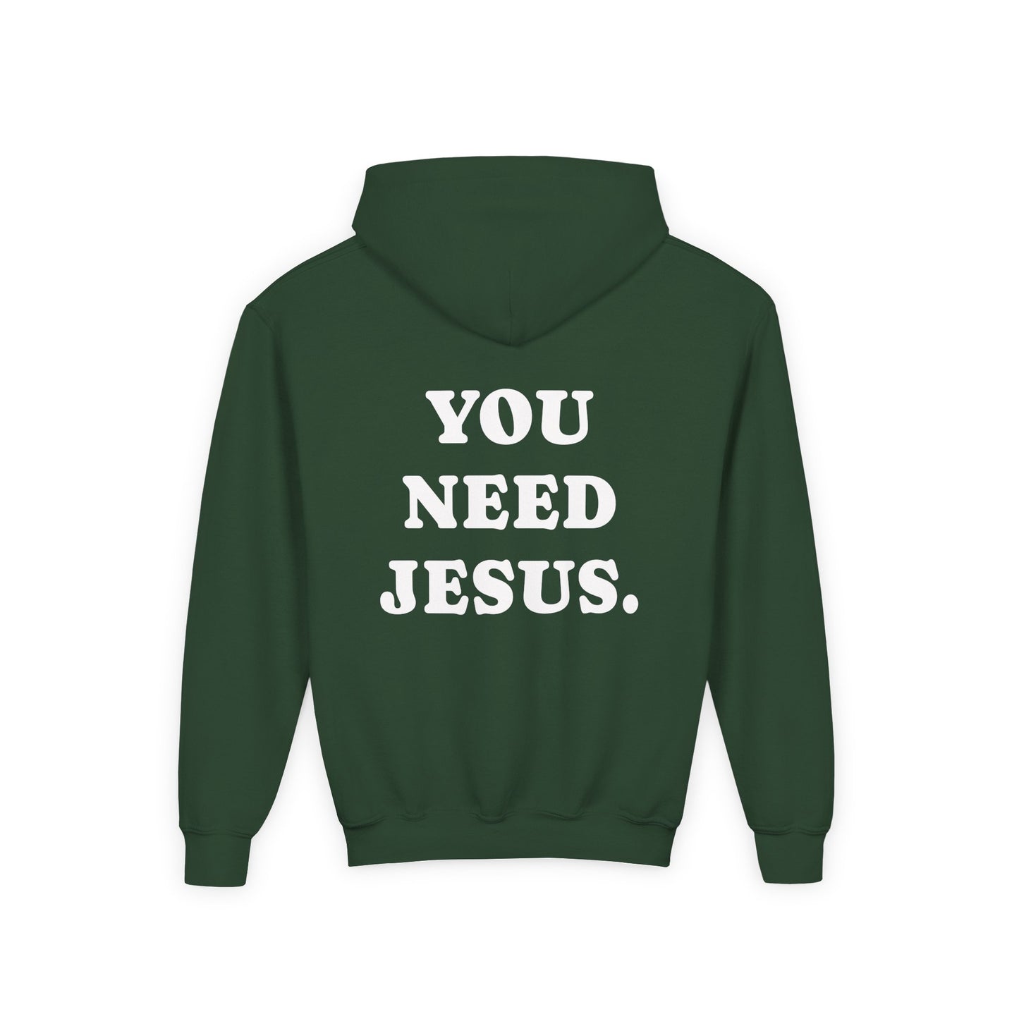 Youth Hoodie — “You Need Jesus.” Bold Back Print with Crown Accent