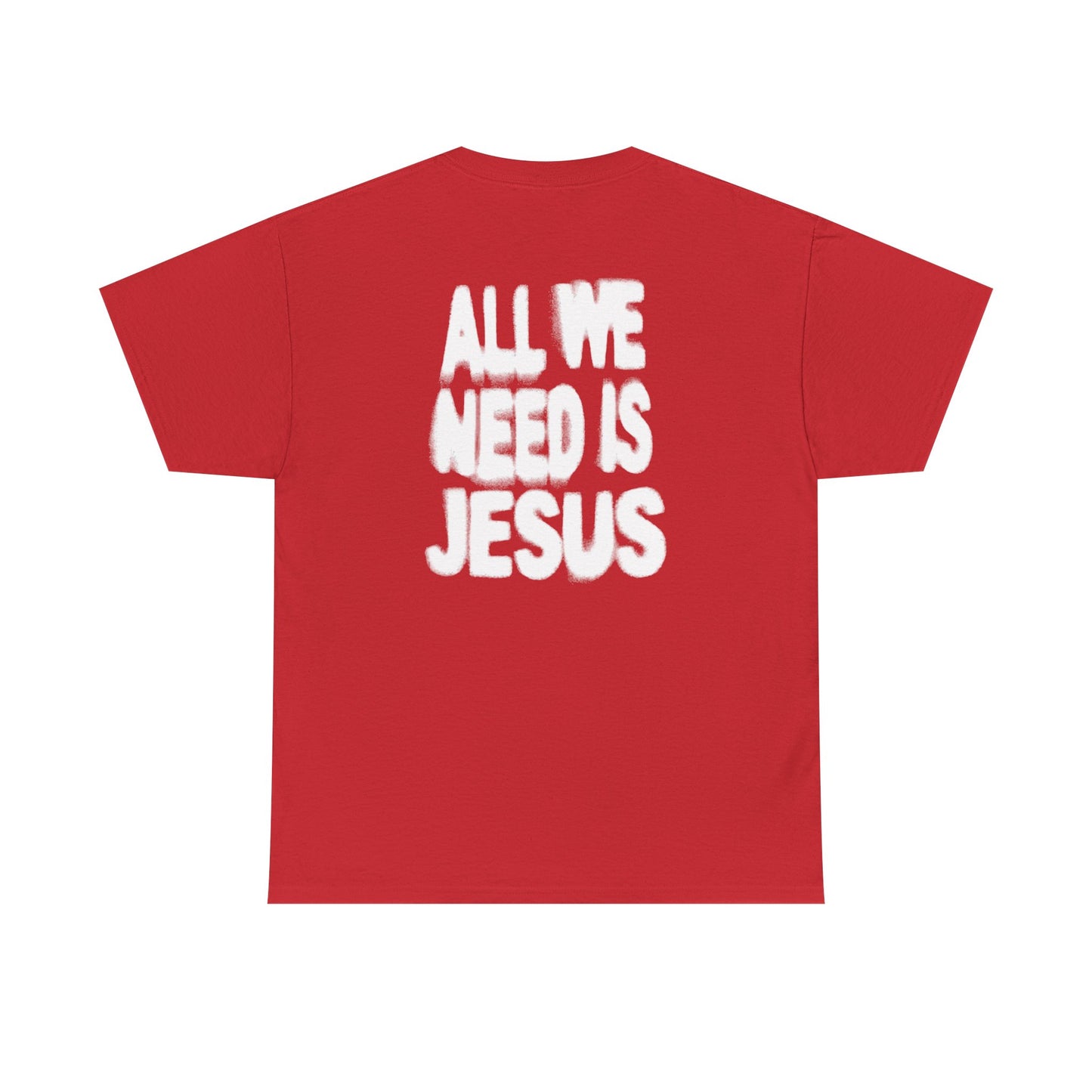 All We Need Is Jesus Tee — Christian Graphic T-Shirt with Crown Logo