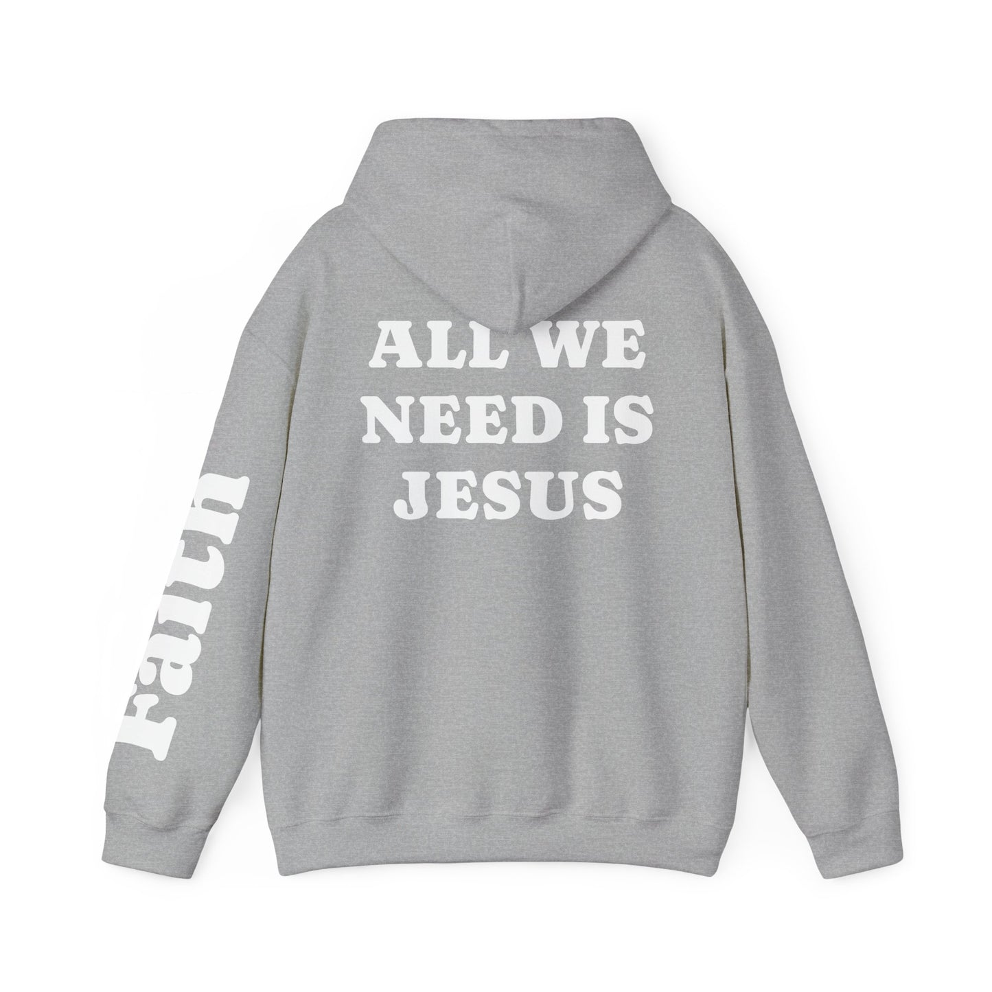 Christian Hoodie — "All We Need Is Jesus" Religious Pullover with Faith Sleeve Print