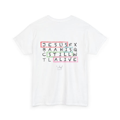 Faith Tee — "Jesus Is Still Alive" Christian Graphic T‑Shirt