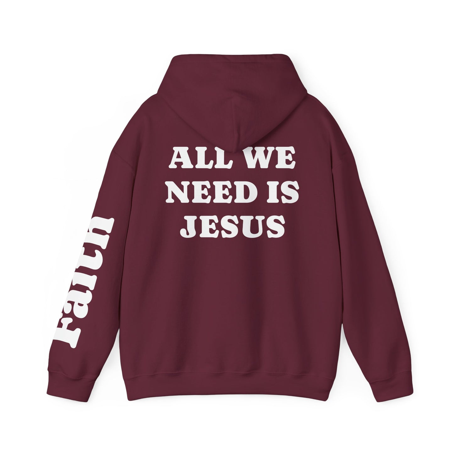 Christian Hoodie — "All We Need Is Jesus" Religious Pullover with Faith Sleeve Print