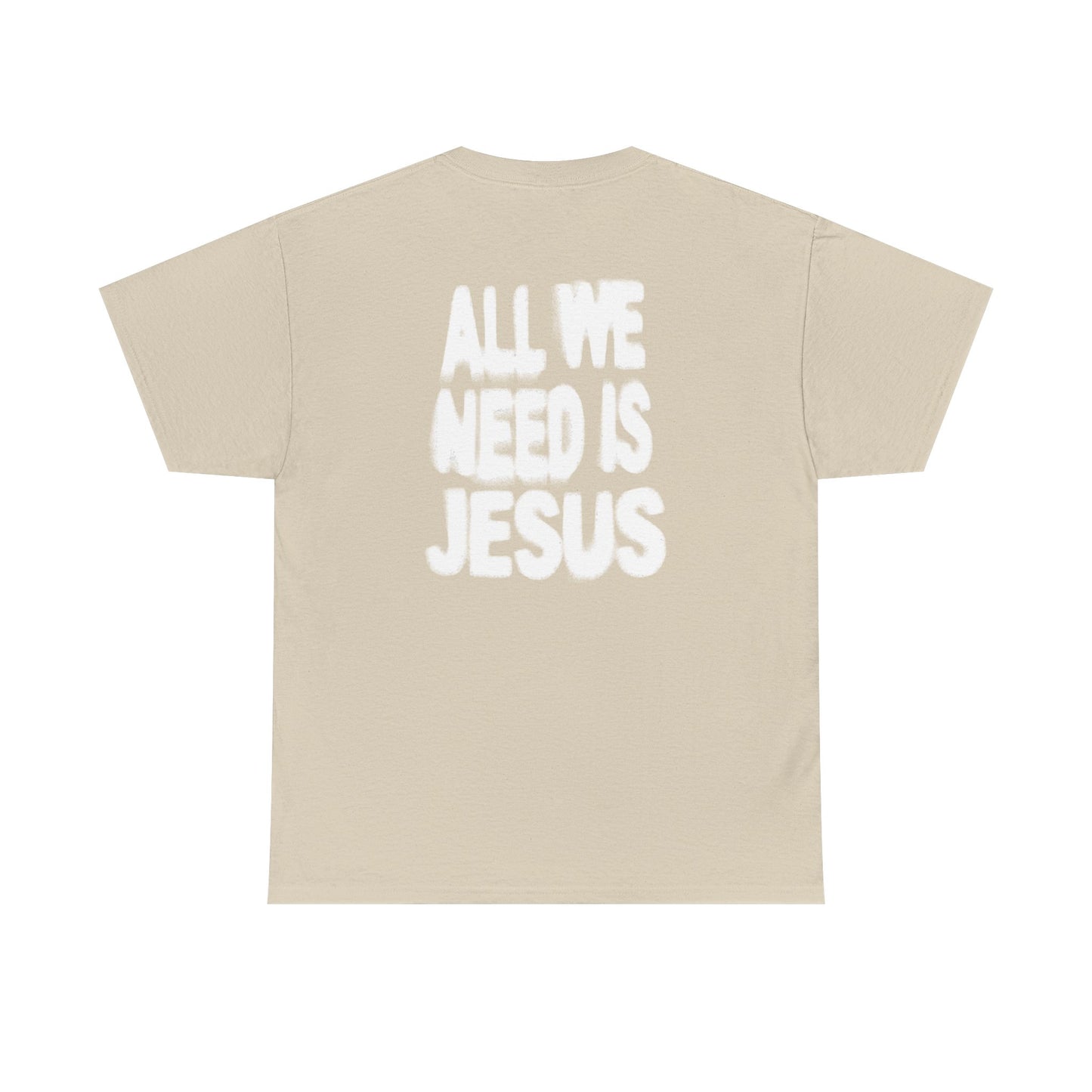 All We Need Is Jesus Tee — Christian Graphic T-Shirt with Crown Logo