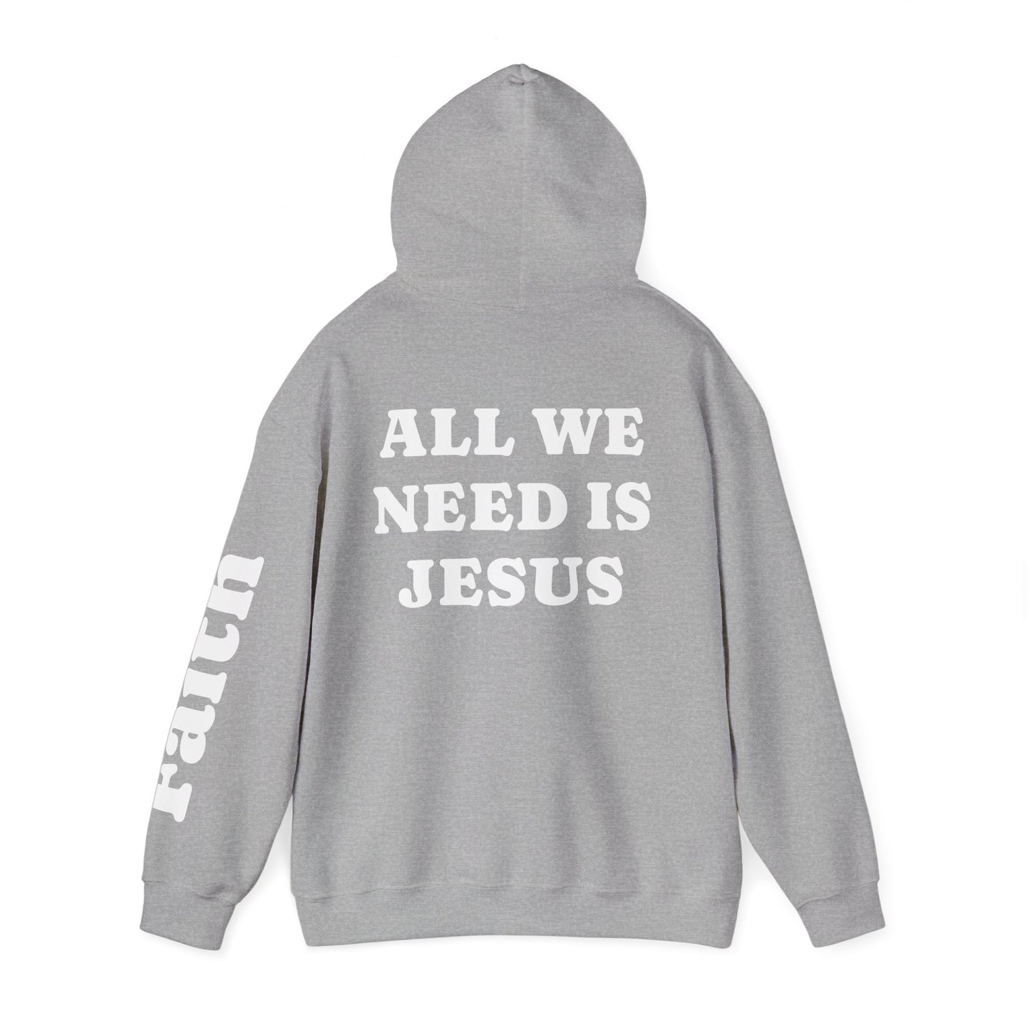Christian Hoodie — "All We Need Is Jesus" Religious Pullover with Faith Sleeve Print