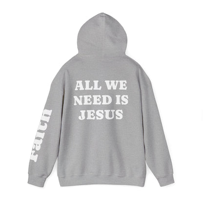 Christian Hoodie — "All We Need Is Jesus" Religious Pullover with Faith Sleeve Print