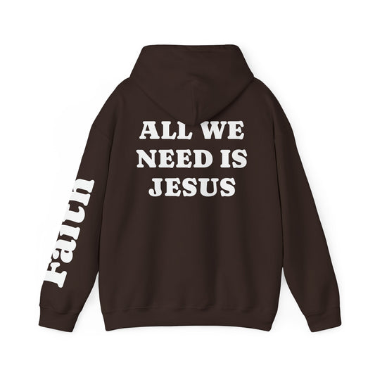 Christian Hoodie — "All We Need Is Jesus" Religious Pullover with Faith Sleeve Print