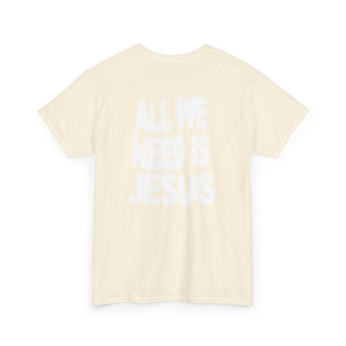 All We Need Is Jesus Tee — Christian Graphic T-Shirt with Crown Logo