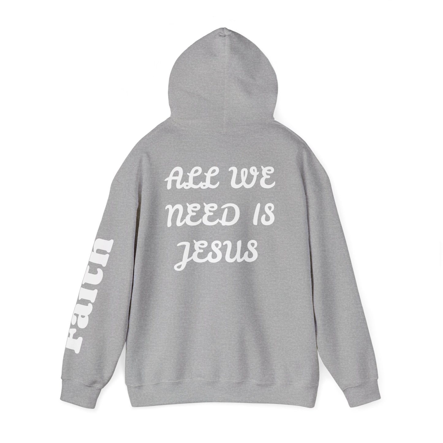 Christian Hoodie — "All We Need Is Jesus" Religious Pullover with Faith Sleeve Print