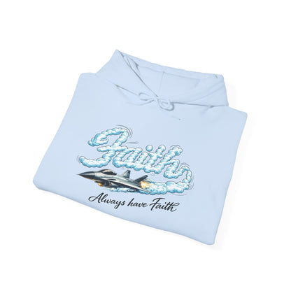 Faith Hoodie - "Always Have Faith" Inspirational Christian Pullover
