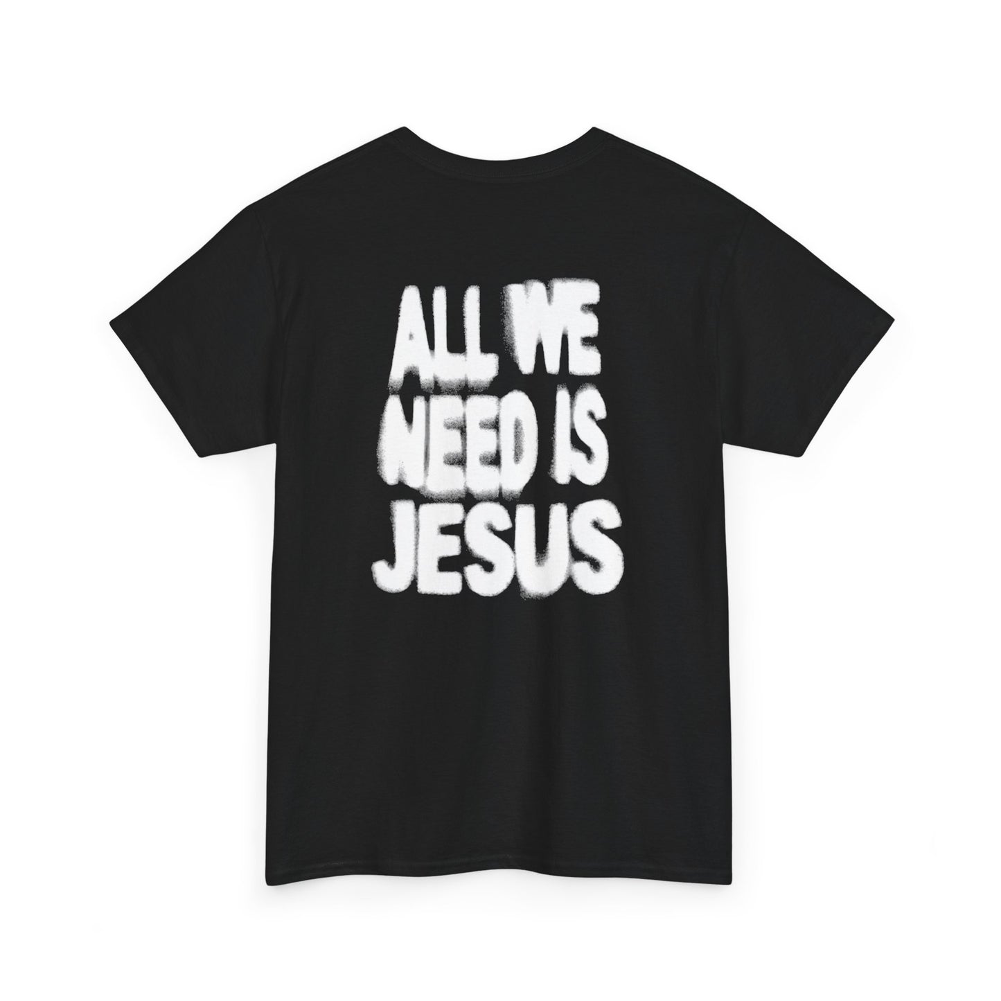 All We Need Is Jesus Tee — Christian Graphic T-Shirt with Crown Logo