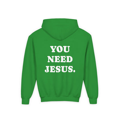 Youth Hoodie — “You Need Jesus.” Bold Back Print with Crown Accent