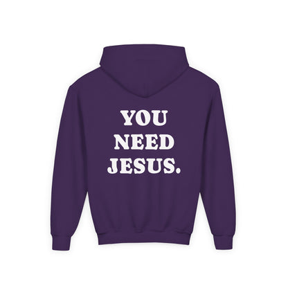 Youth Hoodie — “You Need Jesus.” Bold Back Print with Crown Accent
