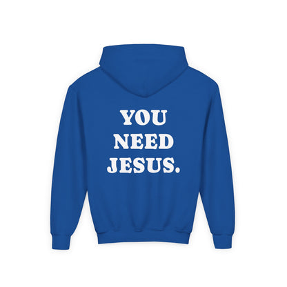 Youth Hoodie — “You Need Jesus.” Bold Back Print with Crown Accent